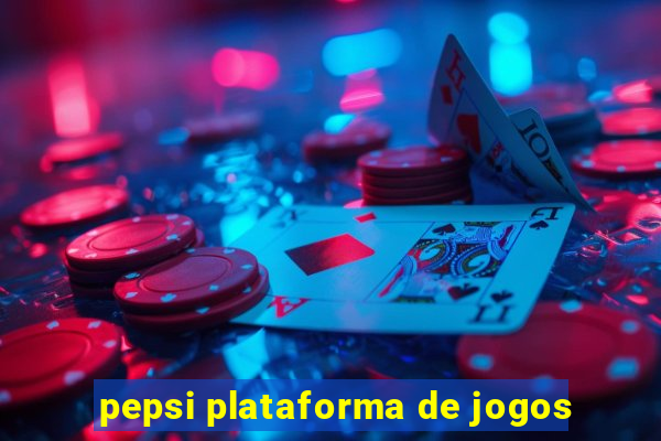 pepsi plataforma de jogos